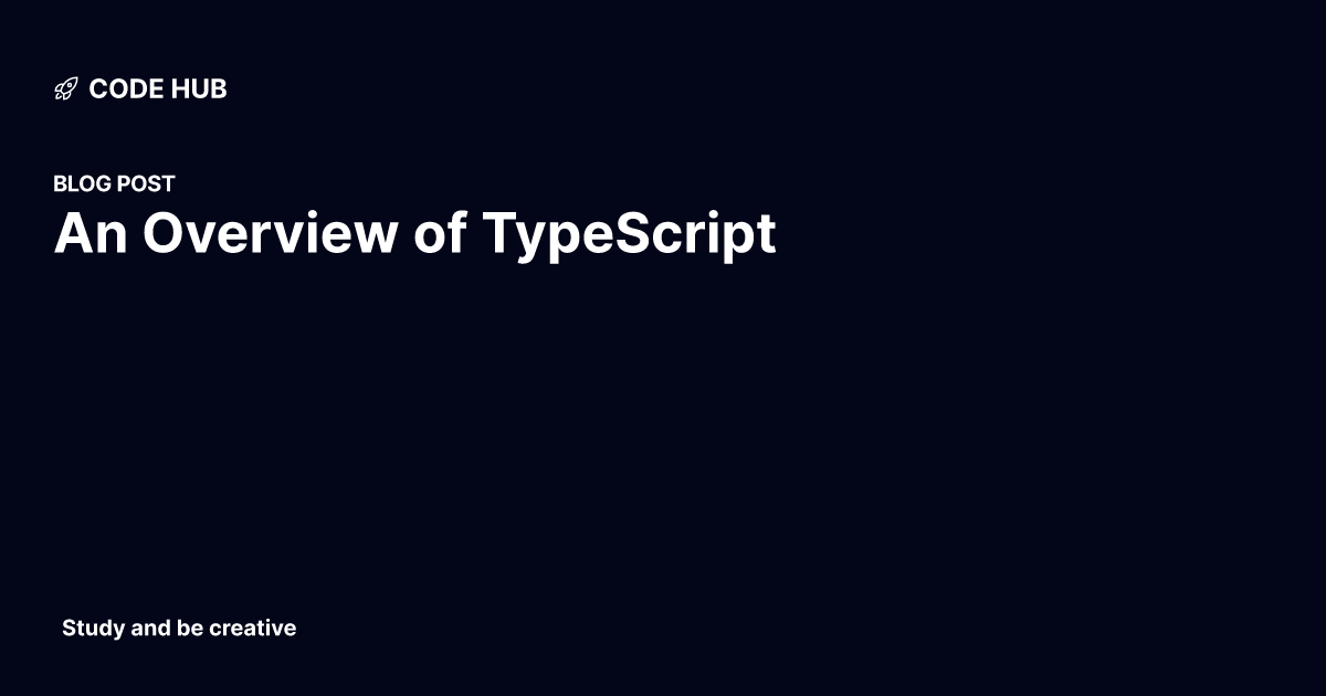 An Overview of TypeScript